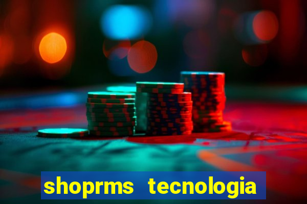 shoprms tecnologia e servicos ltda jogos online